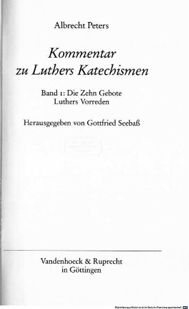 Kommentar zu Luthers Katechismen. 1, Die Zehn Gebote, Luthers Vorreden