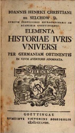Elementa historiae iuris universi per Germaniam obtinentis