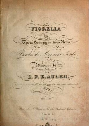 Fiorella : opéra com. en 3 actes ; paroles de Scribe