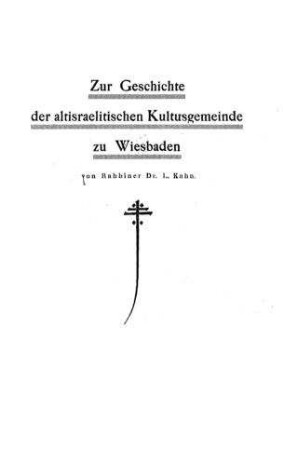 Zur Geschichte der altisraelitischen Kultusgemeinde zu Wiesbaden / von L. Kahn