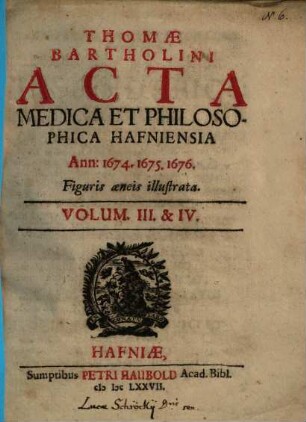 Acta medica et philosophica Hafniensia, Vol. 3. Ann. 1674-76
