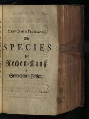 Die Species der Rechen-Kunst in Gebrochenen Zahlen