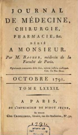 Journal de médecine, chirurgie, pharmacie. 89. 1791