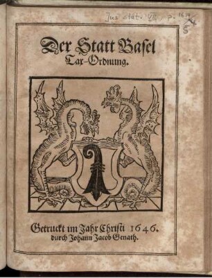 Der Statt Basel Tax-Ordnung : [Wir Johan Rudolff Faesch der Burgermeister un[d] die Rähte der Statt Basel ...]