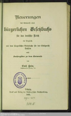 Neuerungen des Entwurfs eines bürgerlichen Gesetzbuchs für das deutsche Reich im Vergleich mit dem bürgerlichen Gesetzbuche für das Königreich Sachsen : nebst Sachregister zu dem Entwurfe