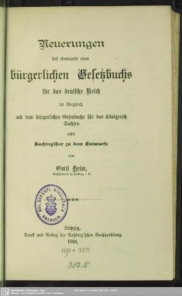 Neuerungen des Entwurfs eines bürgerlichen Gesetzbuchs für das deutsche Reich im Vergleich mit dem bürgerlichen Gesetzbuche für das Königreich Sachsen : nebst Sachregister zu dem Entwurfe
