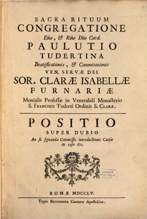 Tudertina beatificationis, et canonizationis ven. servae Dei sor. Clarae Isabellae Furnariae monialis professae in venerab. monasterio S. Francisci Tuderti ordinis S. Clarae