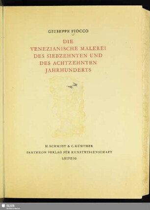Die venezianische Malerei des siebzehnten und des achtzehnten Jahrhunderts