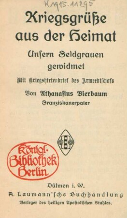 Kriegsgrüße aus der Heimat : unsern Feldgrauen gewidmet ; mit Kriegshirtenbrief des Armeebischofs