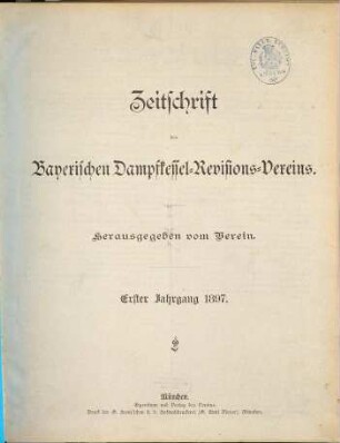 Zeitschrift des Bayerischen Dampfkessel-Revisionsvereins. 1. 1897