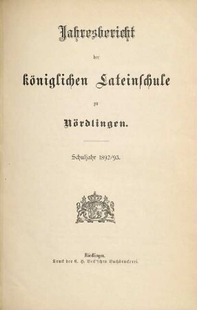 Jahresbericht über die Königliche Lateinschule zu Nördlingen. 1892/93