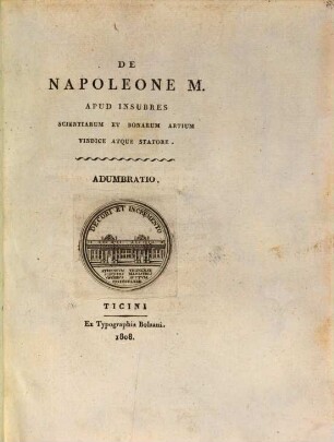 De Napoleone M. apud Insubres scientiarum et bonarum artium vindice atque statore Adumbratio