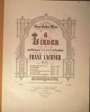6 Lieder : für 1 Altstimme mit Begl. d. Pianoforte ; op. 134