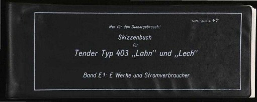 Skizzenbuch für Tender Typ 403 "Lahn" und "Lech"