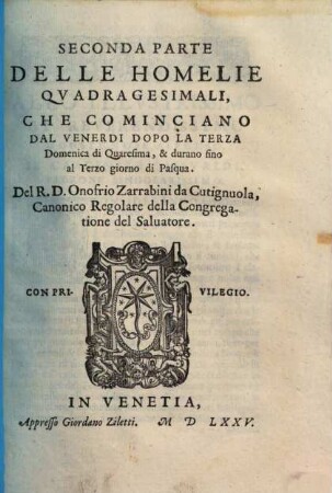 Homelie quadragesimali, lequali cominiciano dal primo giorno di quaresima, et durano fino al terzo di pasqua, 2.