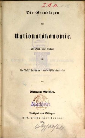 Die Grundlagen der Nationalökonomie : ein Hand- und Lesebuch für Geschäftsmänner und Studierende
