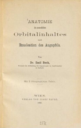 Anatomie des menschlichen Orbitalinhaltes nach Enucleation des Augapfels : Mit 3 lithographirten Tafeln
