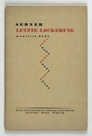 Letzte Lockerung: Manifest Dada. Die Silbergäule. Paul-Steegemann-Verlag. Band 62/64. Hannover