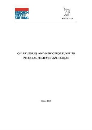 Oil revenues and new opportunites in social policy in Azerbaijan
