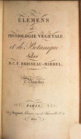 Élémens de physiologie végétale et de botanique, 3. Planches