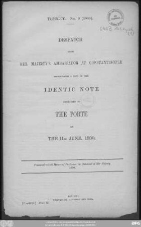 Despatch from her Majesty's Ambassador at Constantinople forwarding a copy of the Identic Note addressed to the Porte on the 11th June, 1880 : presented to both Houses of Parliament by Command of Her Majesty ; 1880