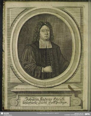 Johann Andreas Gleich Churfürstl: Sächs: HoffPrediger