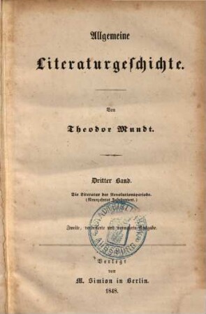 Allgemeine Literaturgeschichte. 3, Die Literatur der Revolutionsperiode (Neunzehntes Jahrhundert)