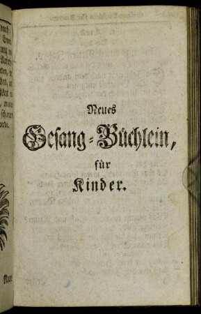 Neues Gesang-Büchlein, für Kinder.