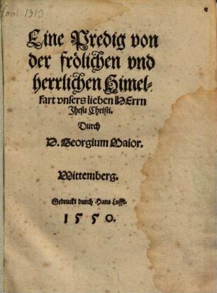 Eine Predig von der frölichen ... Himmelfart Jhesu Christi