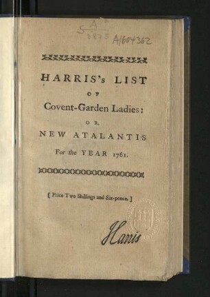 Harris's list of Covent-Garden ladies : or, man of pleasures Kalender for the present year