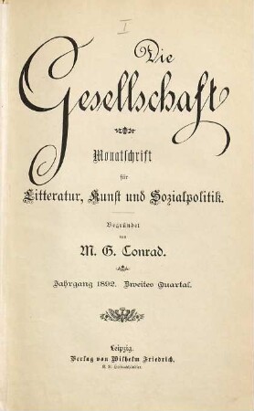 Die Gesellschaft : Münchener Halbmonatschrift. 8. 1892, Quartal 2