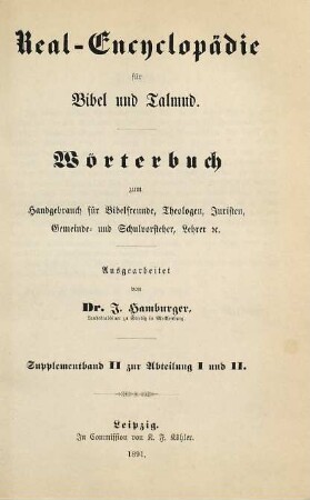 Real-Encyclopädie für Bibel und Talmud : Wörterbuch zum Handgebrauch für Bibelfreunde, Theologen, Juristen, Gemeinde- und Schulvorsteher, Lerer etc., [4]. Supplementband II zur Abteilung I und II