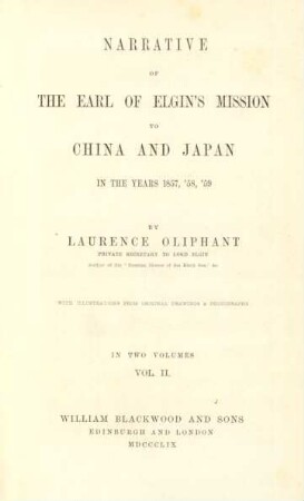Vol. 2: Narrative of the Earl of Elgin's mission to China and Japan in the years 1857, '58, '59 : in two volumes