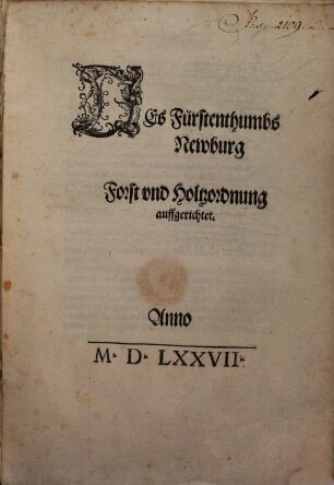 Des Fürstenthumbs Newburg Forst- und Holtzordnung : Anno 1577