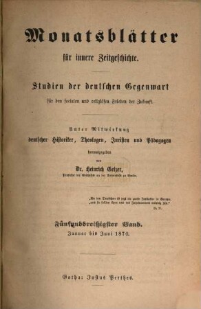 Monatsblätter für innere Zeitgeschichte : Studien d. deutschen Gegenwart für d. socialen u. religiösen Frieden d. Zukunft. 35. 1870