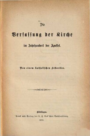Die Verfassung der Kirche im Jahrhundert der Apostel