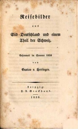 Reisebilder aus Süd-Deutschland und einem Theil der Schweiz : Gesammelt im Sommer 1838
