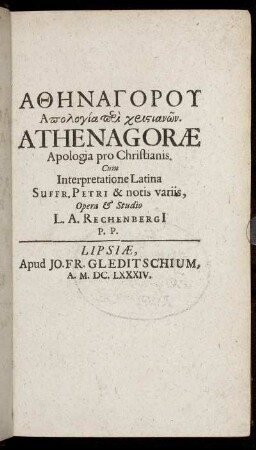 Athēnagoru Apologia peri christianōn = Athenagorae Apologia pro Christianis