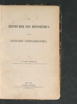 Die Irrthümer des Historismus in der deutschen Nationalökonomie