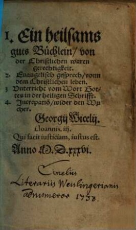 1. Ein heilsams guts Büchlein, von der christlichen waren gerechtigkeit