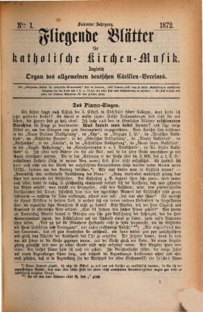 Fliegende Blätter für katholische Kirchen-Musik : für Deutschlands Volksschullehrer, sowie für Chorregenten, Organisten u. Freunde d. Musik. 7. 1872
