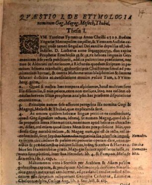 Disp. prima de Turca, ex capite 38. Ezechielis, in qua explicantur quaestiones tres : I. Quid sibi velint ignota vocabula Gog, Magog ...
