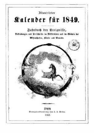 4: Illustrirter Kalender: Jahrbuch der Ereignisse, Bestrebungen und Fortschritte im Völkerleben und im Gebiete der Wissenschaften, Künste und Gewerbe - 4.1849