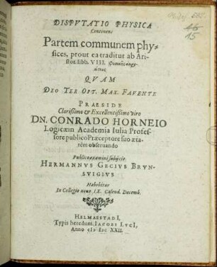 Disputatio Physica Continens Partem communem physices, prout ea traditur ab Aristot. libb. VIII. Physikēs akroaseōs