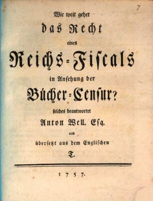 Wie weit gehet das Recht eines Reichs-Fiscals in Ansehung der Bücher-Censur?