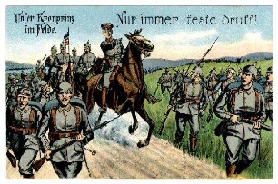Nr. 1018: Unser Kronprinz im Felde. Nur immer feste druff ! (verboten, mit Zensurvermerk), farbig