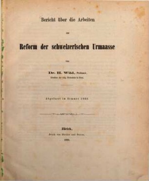 Bericht über die Arbeiten zur Reform der schweizerischen Urmaasse : Abgefasst im Sommer 1868
