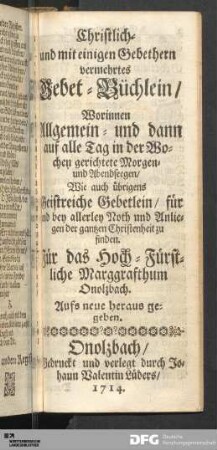 Christlich- und mit einigen Gebethern vermehrtes Gebet-Büchlein [...].
