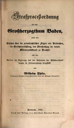Die Strafgesetzgebung des Grossherzogthums Baden : nebst dem Gesetze über die Gerichtsverfassung mit den Motiven der Regierung und den Resultaten der Ständeverhandlungen im Zusammenhange dargestellt, II