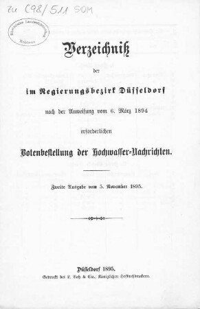 Verzeichniß der im Regierungsbezirk Düsseldorf nach der Anweisung vom 6. März 1894 erforderlichen Botenbestellung der Hochwasser-Nachrichten